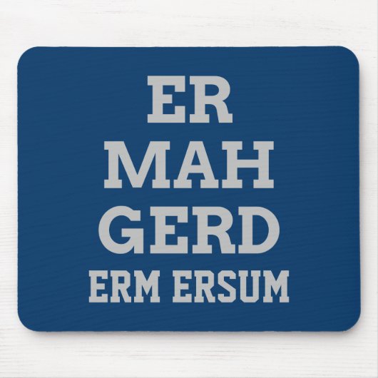 Gray Ermahgerd Mousepad Muismat (Voorkant)