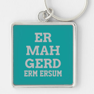 Gray Ermahgerd Premium Sleutelhanger
