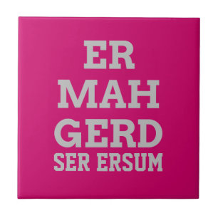 Gray Ermahgerd Tegel Tegeltje