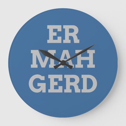 Gray Ermahgerd Wall Clock Grote Klok (Voorkant)