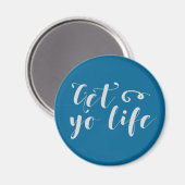 Gray Get Your Life Typografie Magneet (Voorkant / Achterkant)