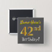 Gray, Gold 42nd Birthday, With Custom Name Vierkante Button 5,1 Cm (Voorkant /achterkant)