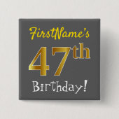 Gray, Gold 47th Birthday, With Custom Name Vierkante Button 5,1 Cm (Voorkant)