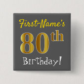 Gray, Gold 80th Birthday, With Custom Name Vierkante Button 5,1 Cm (Voorkant)