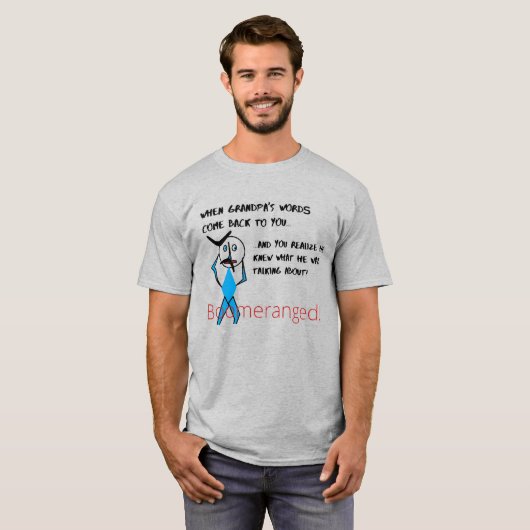 Gray - Grandpa's Word - Boomeranged T-shirt (Voorkant volledig)