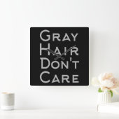 GRAY HAIR ZORGT NIET. VIERKANTE KLOK (Huis)