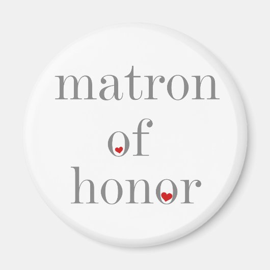 Gray Text Matron of Honor Magneet (Voorkant)