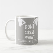 Gray White Kat Lady Gift - Stress Meowt niet Koffiemok (Links)