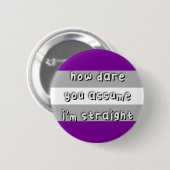 Graysexuele Pride - "Hoe durf je aan" - LGBT Ronde Button 5,7 Cm (Voorkant /achterkant)
