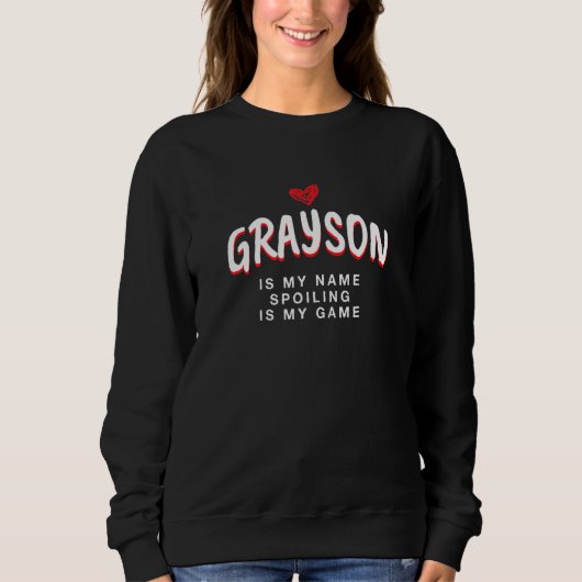 Grayson is mijn naam unieke bijnaam Fa Trui (Voorkant)