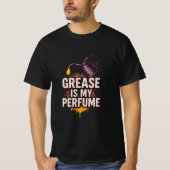 Grease is mijn parfum auto monteur T-shirt (Voorkant)