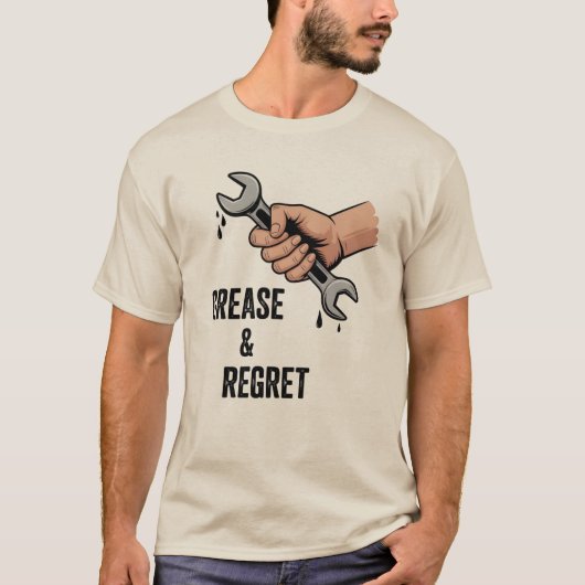 Grease & Regret | Funny Mechanic Humor T-shirt (Voorkant)