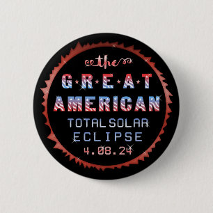 Great American Total Solar Eclipse 8 april 2024 Ronde Button 5,7 Cm