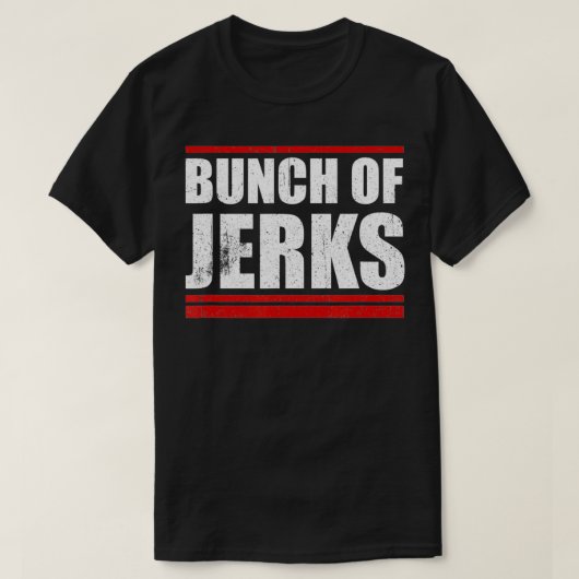 GREAT BUNCH OF JERKS HOCKEY GIFTS T-SHIRT (Design voorkant)