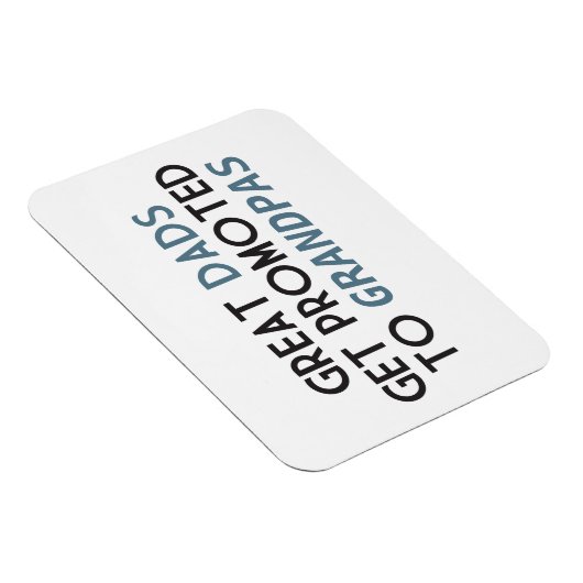 Great Dads Get Promoted to Grandpas Magneet (Rechterzijde)