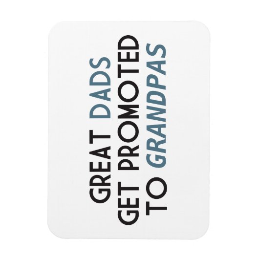 Great Dads Get Promoted to Grandpas Magneet (Verticaal)
