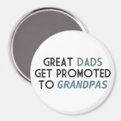 Great Dads Get Promoted to Grandpas Magneet (Voorkant / Achterkant)
