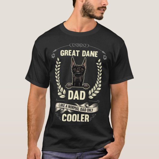 Great Dane Dad Like A Normal Dad Only Cooler  Dog  T-shirt (Voorkant)
