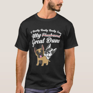 Great Dane Funny Husband Wife Jubileum Gift T-S T-shirt