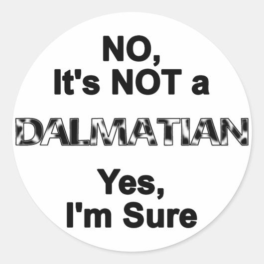 Great Dane NOT a Dalmatian Ronde Sticker (Voorkant)