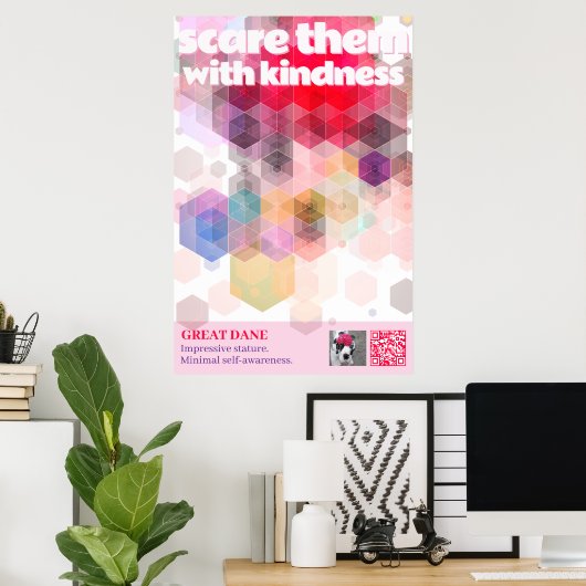 Great Dane Poster Bang ze af met vriendelijkheid (Thuiskantoor)