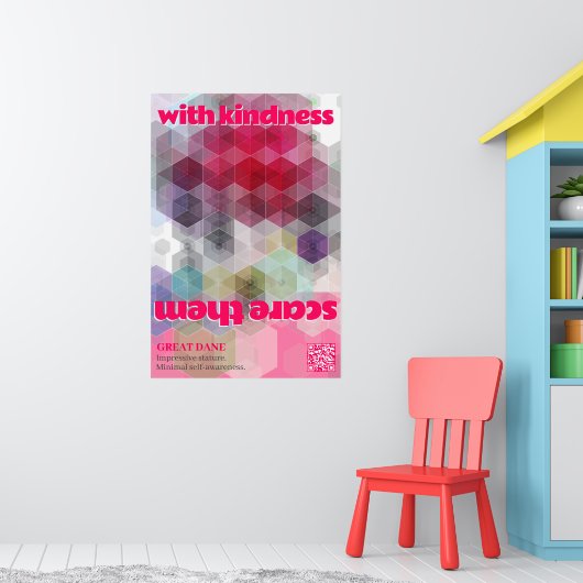 Great Dane Poster Verschrik ze met vriendelijkheid (Kinderkamer 1)