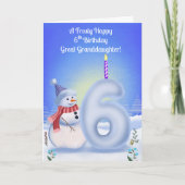 Great Granddaughter 6th Birthday Snowman Snowy  Kaart (Voorkant)