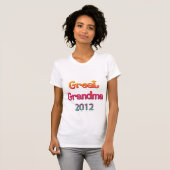 "Great Grandma 2012 T-Shirt" T-shirt (Voorkant volledig)
