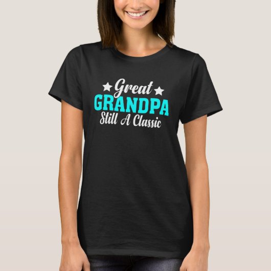 Great Grandpa Still A Classic  Fathers Day Grandpa T-shirt (Voorkant)
