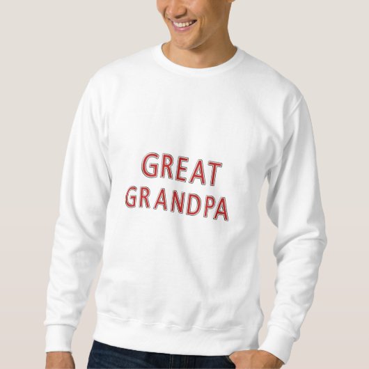 GREAT GRANDPA SWEATSHIRT (Voorkant)