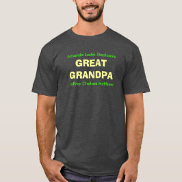 GREAT GRANDPA  T-Shirt