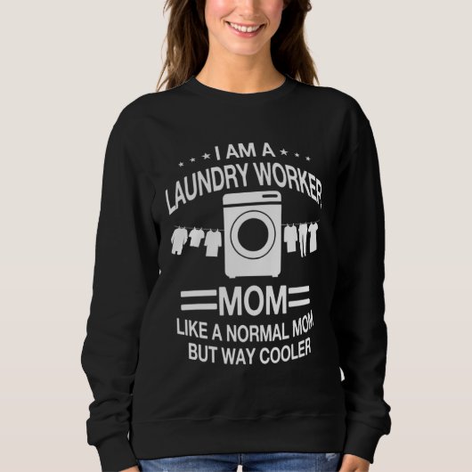 Great Laundry Worker Mom Apparel For Women Trui (Voorkant)