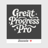 Great Progress Pro" Motivational Sticker  (Vel)