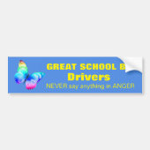 GREAT SCHOOL BUS DRIVERS ZEGGEN NOOIT ... BUMPERSTICKER (Voorkant)