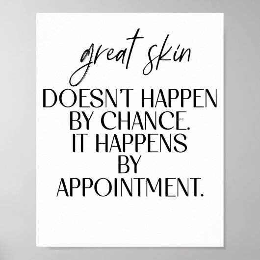 Great Skin Doesn't Happen By Chance Quot Poster (Voorkant)