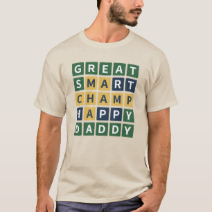GREAT SMART CHAMP HAPPY DADDY Wordle Stijl Papa T-shirt