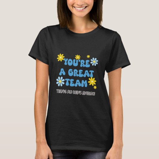 Great Team – Thanks for Being Awesome Magnet  T-shirt (Voorkant)