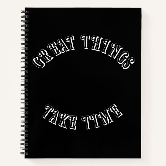 Great Things Take Time Notebook Notitieboek (Voorkant)