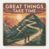 Great Things Take Time Vierkante Sticker (Voorkant)