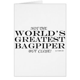 Greatest Bagpiper Close