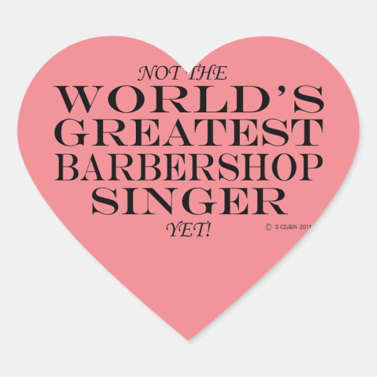 Greatest Barbershop Singer, maar Heart Sticker (Voorkant)