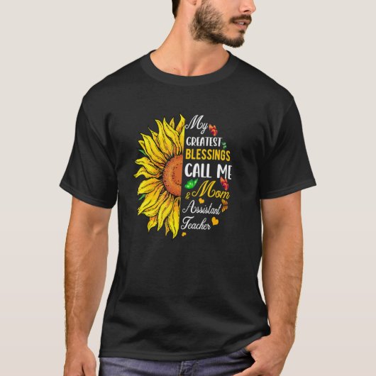 Greatest Blessings Call Me Mom And Assistant Teach T-shirt (Voorkant)