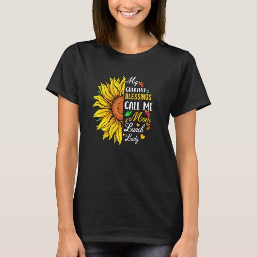 Greatest Blessings Call Me Mom And Lunch Lady Cute T-shirt (Voorkant)