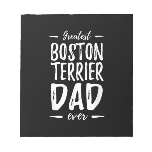 Greatest Boston Terrier Dad Funny Dog Dad Gift Notitieblok (Voorkant)