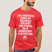 Greatest Game In Baseball Was On A Wednesday In bo T-shirt (Voorkant)