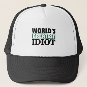 Greatest Idiot Funny Dumb Person Joke Trucker Pet