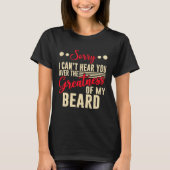 Greatness Of Beard Funny Bearded Guy Beard Lover P T-shirt (Voorkant)