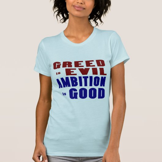 Greed en Ambition T-shirt (Voorkant)