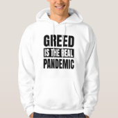 Greed is de echte pandemie hoodie (Voorkant)