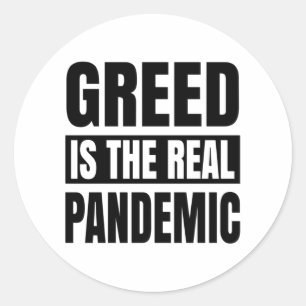 Greed is de echte pandemie ronde sticker